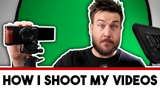 How I Shoot My Videos [upl. by Patt]