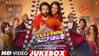 Vicky Vidya Ka Woh Wala Video Video Jukebox Rajkummar Rao Triptii Dimri  Bhushan Kumar [upl. by Nalliuq1]