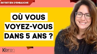 Où vous voyezvous dans 5 ans  Question Entretien dembauche  6 exemples de réponses [upl. by Amlet]