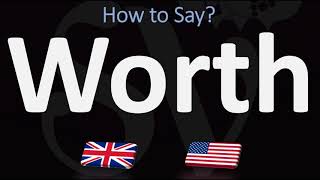 How to Pronounce Worth 2 WAYS UKBritish Vs USAmerican English Pronunciation [upl. by Fremont224]