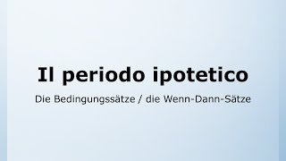 66  Die Bedingungssätze  il periodo ipotetico  Italienisch leicht gemacht mit Ottimo 🇮🇹 [upl. by Ninnette147]