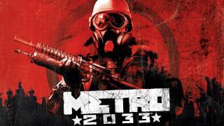 Metro 2033 OST 01  Metro 2033 Main Theme [upl. by Aretta]