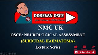 NMC OSCE ASSESSMENT STATION SUBDURAL HAEMATOMA Lecture Series [upl. by Gittle]