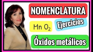 NOMENCLATURA DE ÓXIDOS quotFORMULACIÓN DE ÓXIDOS METÁLICOSquot  EJERCICIOS RESUELTOS [upl. by Harrak]