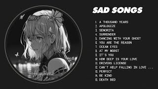 Best Sad Love Songs Playlist  Sad songs for sad people  sad love songs that make you cry [upl. by Jahdiel]