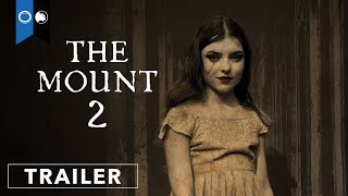 The Mount 2  Official Trailer  Horror [upl. by Suivat863]