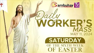 Sambuhay TV Mass  May 11 2024  Saturday of the Sixth Week of Easter [upl. by Izak]