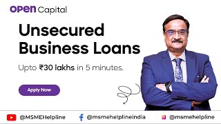 Unsecured Business Loans upto Rs 30 Lakhs by Open Capital [upl. by Aholla]