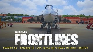 LCA Tejas Mk1 IAFs Made In India Fighter Jet  HAL Tejas Mk1A  Indiatimes Frontlines S02 E16 [upl. by Oiznun]