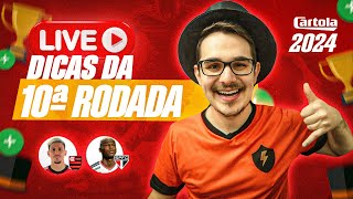 LIVE DICAS 10 RODADA  CARTOLA FC 2024  EM BUSCA DA MITADA [upl. by Anitsej]