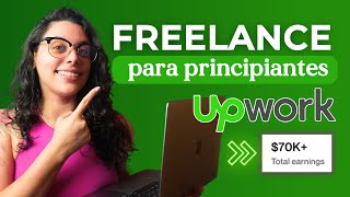 Freelance para principiantes con Upwork Todo lo que debes saber [upl. by Schilt941]