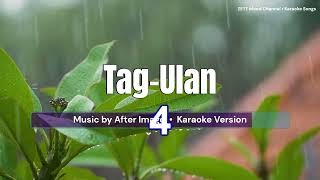 TagUlan  After Image  Karaoke Version [upl. by Bartolemo]