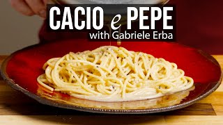 Cacio e Pepe with Gabriele Erba [upl. by Applegate837]