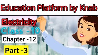 electricity class 10  education platform by knab [upl. by Onabru]