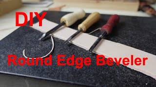 Making a Round Edged Beveler for Leather [upl. by Owens]