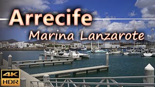 Marina Lanzarote a marina located in Arrecife  Lanzarote Spain  4K HDR [upl. by Nahk888]