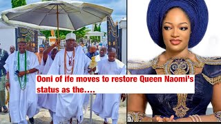 Ooni of ife moves to restore Queen Naomi’s status … [upl. by Einnig]