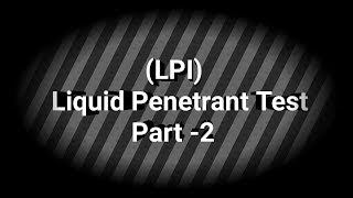 Liquid Penetrant Test  Part 2  Tamil  Industrial Topics  IT [upl. by Norad]