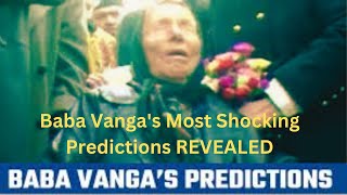 Baba Wangas Most Shocking Predictions REVEALED [upl. by Ranger252]