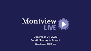 Montview Live 1100am  December 24 2023 [upl. by Hazlett]