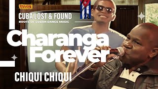 Charanga Forever  “Chiqui chiqui” [upl. by Hakceber150]