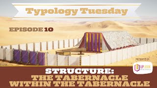 Episode 10 Structure — The Tabernacle Within the Tabernacle [upl. by Uriisa]