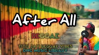 After All REGGAE  Bryan Magsayo and Angel  Tito Jay Remix [upl. by Burd560]