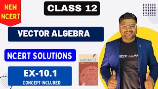 Chapter 10 Vector Algebra NCERT Solutions I EX 101 I New NCERT Solutions Class 12 I Class 12 I A4S [upl. by Ydisac]