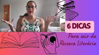 6 dicas para sair da Ressaca Literária [upl. by Leamaj197]