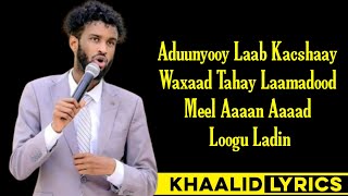 KHAALID KAAMIL  ADUUNYO  HEES CUSUB 2024 LYRICS [upl. by Nilac]