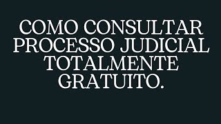 COMO CONSULTAR PROCESSO JUDICIAL TOTALMENTE GRATUITO [upl. by Yecaj]