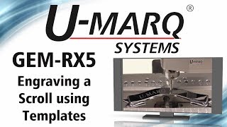 UMARQ GEMRX5 Engraving a Scroll using Templates [upl. by Hamlin]