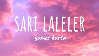 GAMZE KARTASARI LALELER sözlerilyrics🌼 [upl. by Shute794]