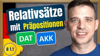 German relative clauses WITH PREPOSITIONS  Akkusativ amp Dativ [upl. by Oremar]