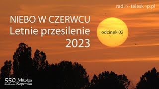 NIEBO W CZERWCU 2023  Letnie przesilenie [upl. by Yellhsa]