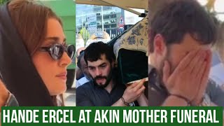 Hande Ercel at Funeral of Akin Akinozu Mother [upl. by Pape]