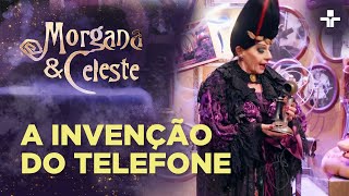 Morgana amp Celeste  A invenção do telefone [upl. by Ennirroc751]