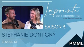 Ep 46  Stéphanie Dontigny  Lapointe de l’immobilier avec Samuel Lapointe [upl. by Loreen787]