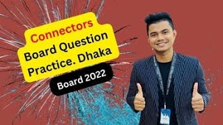 Connectors  Board Question Practice  Dhaka Board 2022 [upl. by Niuqauj604]