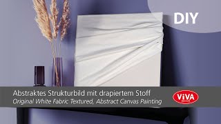 DIY Strukturbild mit drapiertem Stoff Minimalistic Art 3d Art Strukturpaste PREMIUM Cremig [upl. by Lanita677]