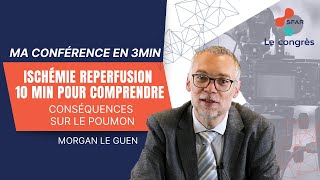 Ischémie reperfusion  10min pour comprendre  Conséquences sur le poumon  MLE GUEN  SFAR [upl. by Aiciles]