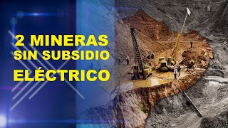 VASM  2 mineras sin subsidio eléctrico [upl. by Aylad342]