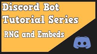 Discord Bot Tutorial RNG and Embeds [upl. by Agnot]