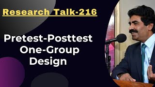 Topic216 PretestPosttest OneGroup Design  Dr Muhammad Sarwar [upl. by Yznyl]