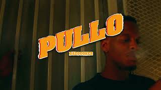 Bazooker  Pullo Official Video [upl. by Siul]