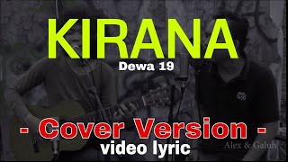 KIRANA  DEWA 19 Alex amp Galuh version [upl. by Demetrius]