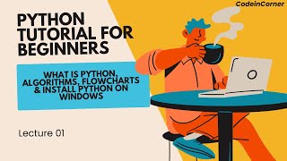 Python Tutorial for Beginners  What is Python Algorithms Flowcharts amp Install Python on Windows [upl. by Kealey]