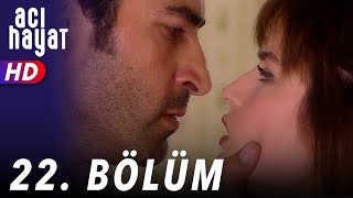 Acı Hayat 22Bölüm Full HD [upl. by Ellimak737]