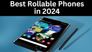 Best Rollable Phones in 2024 [upl. by Yehus]