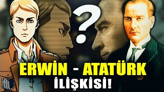 Erwin Atatürkten mi Esinlenildi  Erwin  Atatürk İlişkisi  Attack on Titan Türkçe [upl. by Latreshia]